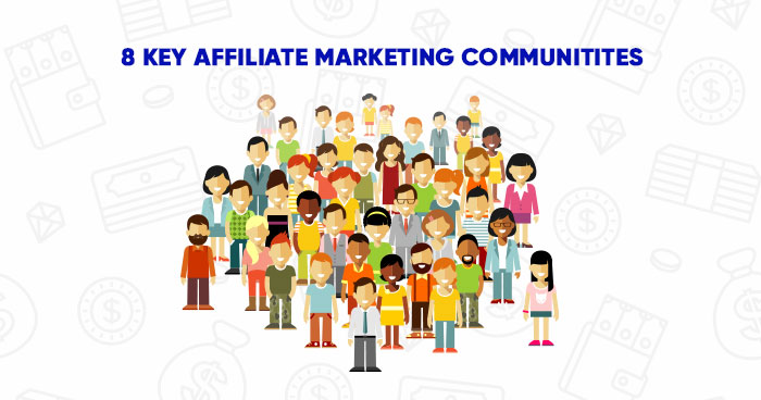 8 Affiliate Marketing Communities