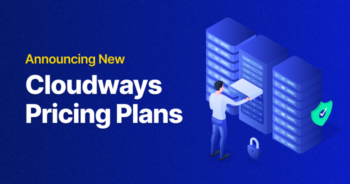 Announcing New Cloudways Pricing Plans