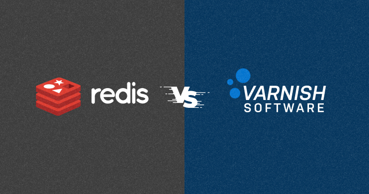 Varnish vs Redis