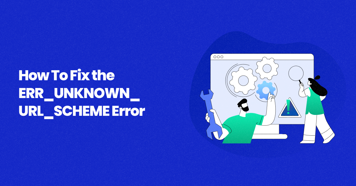 ERR_UNKNOWN_URL_SCHEME Error 