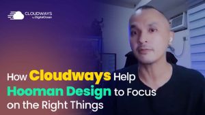 Cloudways Helps Hooman Design Focus on Quality