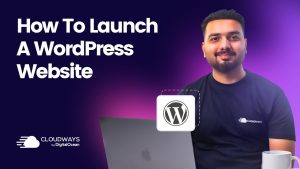Launch Your WordPress Site With 1-Click | Cloudways 101