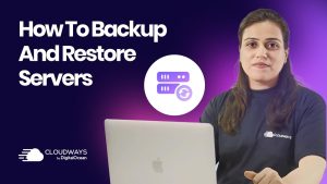How to Backup Servers and Applications  | Cloudways 101