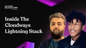 Inside the Cloudways Lightning Stack